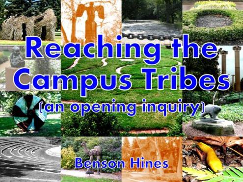 Reaching the Campus Tribes Reaching the Campus Tribes